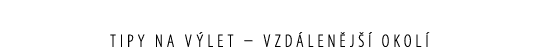 TIPY NA V LET – VZD LEN J  OKOL 