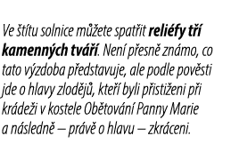 Ve t tu solnice m  ete spat it reli fy t   kamenn ch tv   . Nen  p esn  zn mo, co tato v zdoba p edstavuje, ale podl...