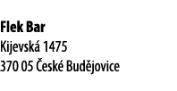 Flek Bar Kijevsk 1475 370 05  esk  Bud jovice