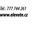Tel.: 777 744 261 www.elevate.cz 