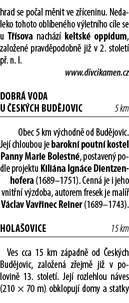 hrad se po al m nit ve z ceninu. Nedaleko tohoto obl ben ho v letn ho c le se u T  sova nach z  keltsk  oppidum, zal...