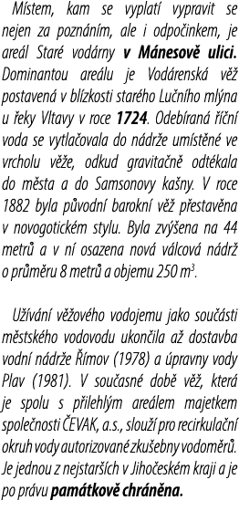 M stem, kam se vyplat vypravit se nejen za pozn n m, ale i odpo inkem, je are l Star  vod rny v M nesov  ulici. Domi...