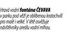 Hrav vodn  font na  EVAVA v parku pod v    je obl benou kratochv l  pro mal  i velk . V l t  osv  uje n v t vn ky ar...