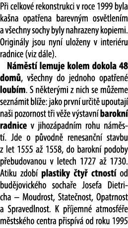 P i celkov rekonstrukci v roce 1999 byla ka na opat ena barevn m osv tlen m a v echny sochy byly nahrazeny kopiemi. ...