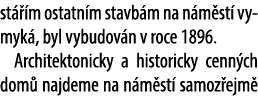 st  m ostatn m stavb m na n m st  vymyk , byl vybudov n v roce 1896. Architektonicky a historicky cenn ch dom  najde...