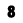 8