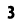 3